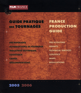 " Guide des tournages " 2005 2006 édité par Film France