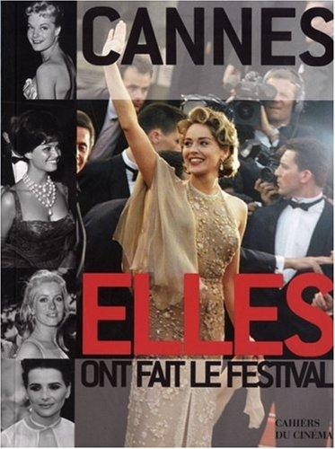 "Cannes, Ils & Elles ont fait le festival" aux éditions des Cahiers du cinéma revue de presse