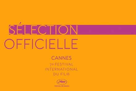 La Sélection officielle du 71e Festival de Cannes annoncée