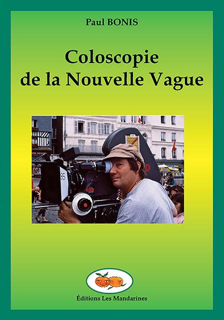 "Coloscopie de la Nouvelle Vague", de Paul Bonis