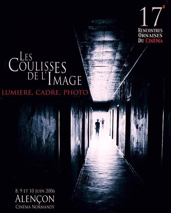 Rencontres Ornaises du Cinéma les 8, 9, et 10 juin 2006 " Les Coulisses de l'Image : Lumière, cadre photo "