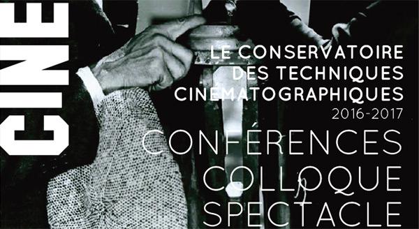 Programme 2016-2017 des conférences du Conservatoire des techniques cinématographiques