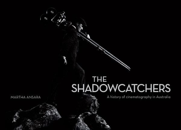 The Shadowcatchers - Une histoire de la photographie de cinéma en Australie