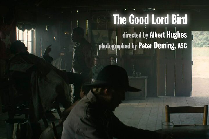 Peter Deming, ASC, speaks about the shooting of "The Good Lord Bird", by Albert Hughes Gunfights, Bible and Daguerreotypes
