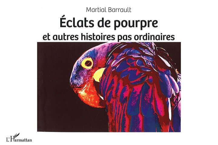 Parution d'"Éclats de pourpre et autres histoires pas ordinaires", de Martial Barrault