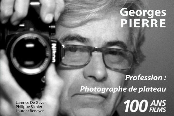 Parution de "Georges Pierre - Profession : photographe de plateau - 100 ans 100 films" Un ouvrage de Laurence de Geyer, Laurent Benyayer, Philippe Sichler