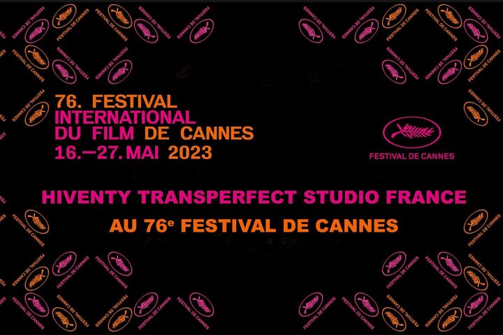 Hiventy Transperfect Studio France au 76e Festival de Cannes