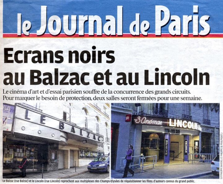 Ecrans noirs au Balzac et au Lincoln, fermés pour une semaine Le cinéma d'art et d'essai parisien souffre de la concurrence des grands circuits