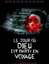 Le Jour où Dieu est parti en voyage