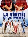 La Vérité, si je mens