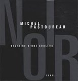 Noir. Histoire d'une couleur de Michel Pastoureau