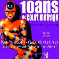 Les 10es Rencontres Européennes du court métrage de Metz 8 au 11 octobre