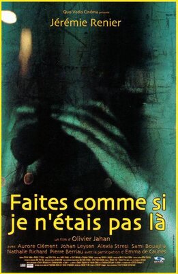 affiche Faites comme si je n'étais pas là