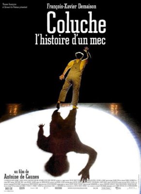 affiche Coluche, l'histoire d'un Mec