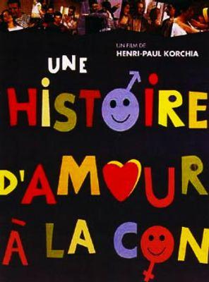 affiche Une histoire d'amour à la con