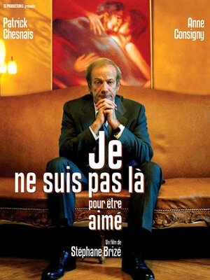 affiche Je ne suis pas là pour être aimé