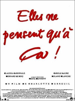 affiche Elles ne pensent qu'à ça