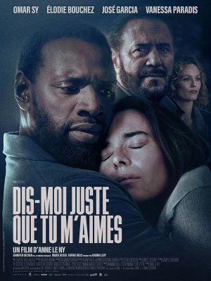 affiche Dis-moi juste que tu m'aimes