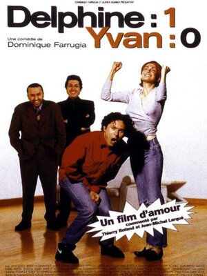 affiche Delphine : 1, Yvan : 0