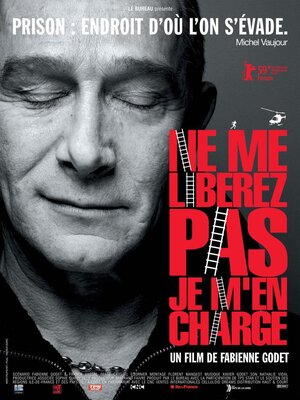 affiche Ne me libérez pas, je m'en charge