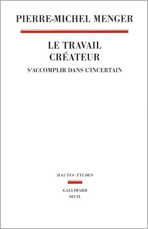 "Le travail créateur : s'accomplir dans l'incertain" Un ouvrage recommandé par Denis Lenoir, AFC, ASC