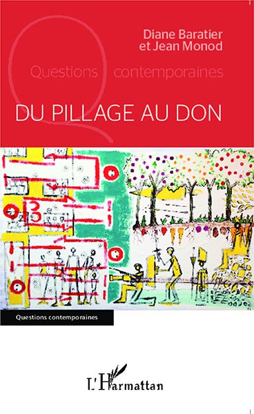 Parution du livre "Du pillage au don", de Diane Baratier et Jean Monod
