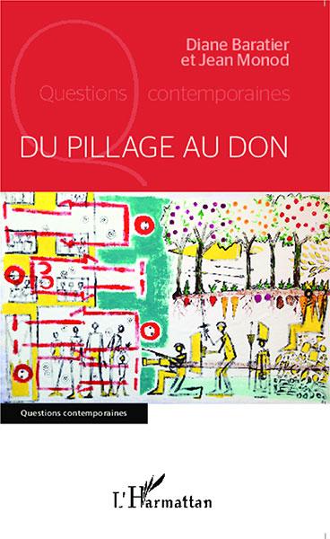 Parution du livre "Du pillage au don", de Diane Baratier et Jean Monod