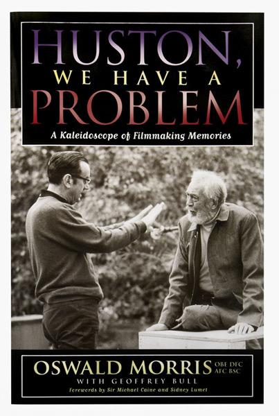 "Huston, We Have a Problem - A Kaleidoscope of Filmmaking Memories" Written by Oswald Morris and Geoffrey Bull, and presented by Marc Salomon, AFC's consulting member