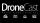 DroneCast