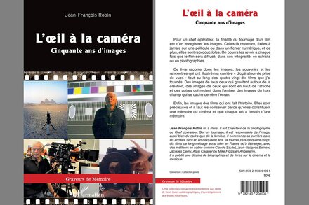 "L'œil à la caméra – Cinquante ans d'images" Un ouvrage de Jean-François Robin, AFC