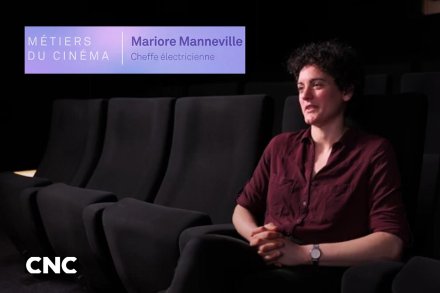 "Métiers du cinéma : Mariore Manneville, cheffe électricienne", sous le coup de projecteur du CNC
