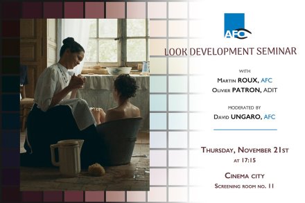 AFC Seminar on look development in digital cinema Thursday, November 21, 5:15PM, Cinema City, Room 11