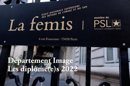 Les diplômé(e)s 2022 du département Image de La Fémis
