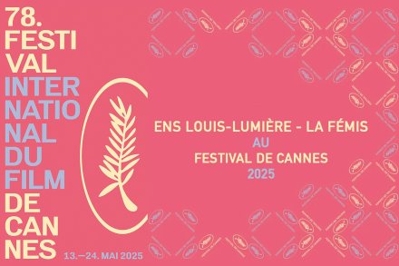 L'ENS Louis-Lumière et La Fémis au Festival de Cannes 2025