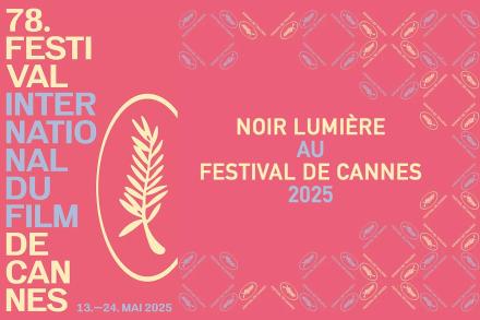Noir Lumière au Festival de Cannes 2025