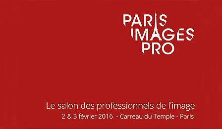 Paris Images Pro 2016 Le Salon des technologies de l'image