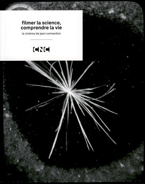 Filmer la science, comprendre la vie : le cinéma de Jean Comandon
