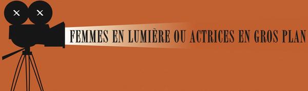 Femmes en lumière ou actrices en gros plan Séminaire de Willy Kurant, AFC, ASC