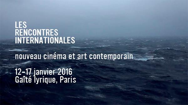 Les Rencontres Internationales à Paris Nouveau cinéma et art contemporain