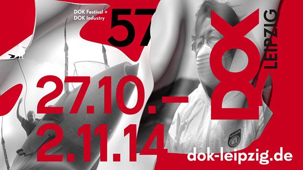 DOK Leipzig 2014 Ou le rôle de la caméra dans le film documentaire