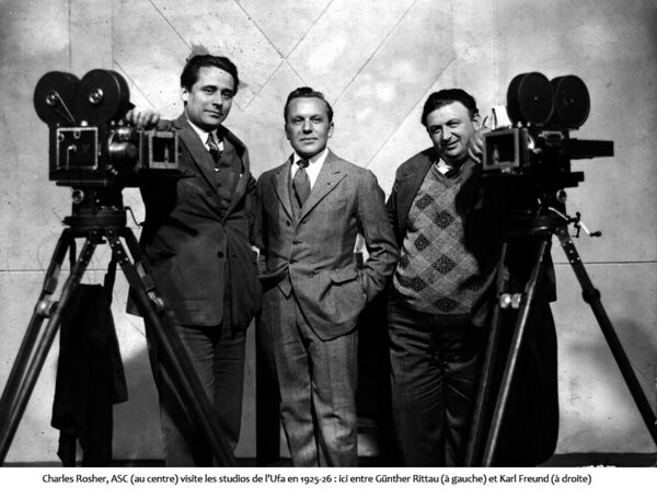 Visite des studios de l'UFA, en 1925-1926 - De g. à d. : Günther Rittau, Charles Rosher, ASC, et Karl Freund - DR