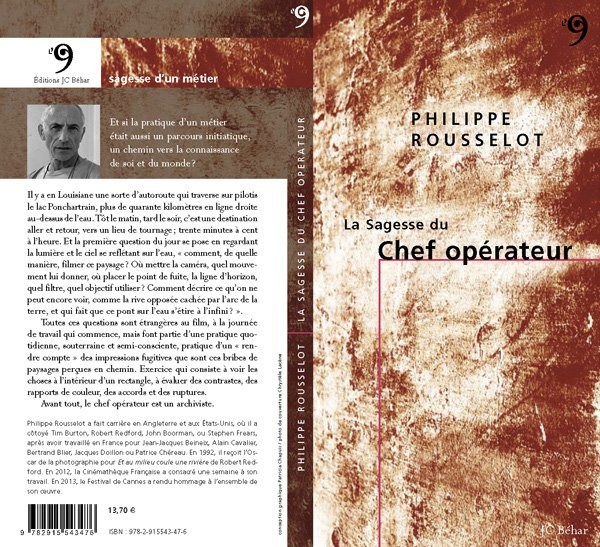 Parution de "La Sagesse du Chef opérateur", réflexions de Philippe Rousselot, AFC, ASC, sur son métier
