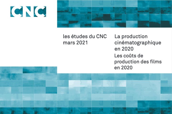 Deux études du CNC sur la production cinématographique et le coût des films en 2020