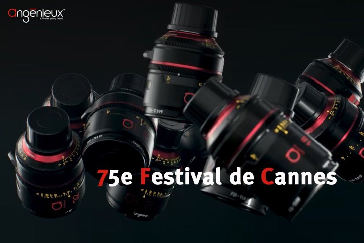 Angénieux au 75e Festival de Cannes