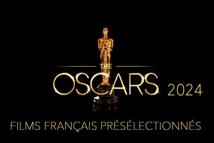 Films français présélectionnés pour l'Oscar 2024 du meilleur film international