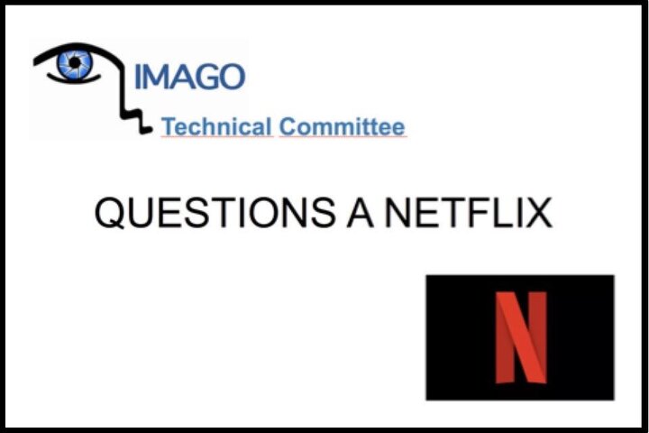 Une discussion entre Netflix et le Comité Technique d'Imago Par Imago et son comité technique