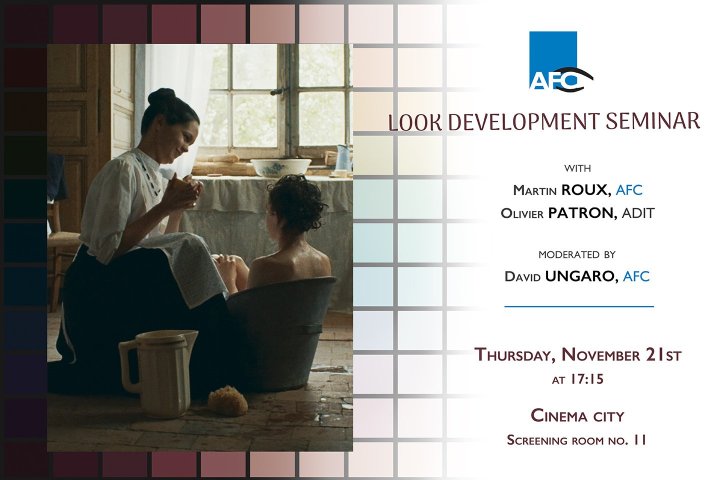 AFC Seminar on look development in digital cinema Thursday, November 21, 5:15PM, Cinema City, Room 11