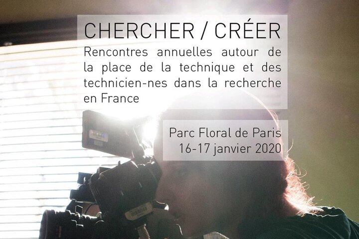  Chercher / Créer Premières rencontres annuelles autour de la place de la technique et des techniciennes et techniciens dans la recherche en France