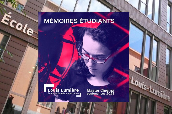 Soutenances des mémoires du Master Cinéma 2023 de l'ENS Louis-Lumière