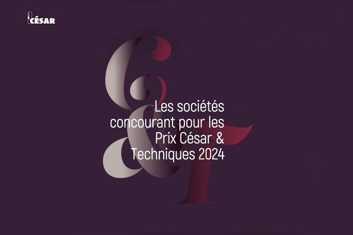 Trophée César & Techniques 2024, les nominations annoncées